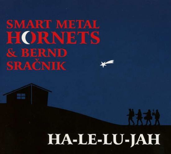 Ha-le-lu-jah - Smart Metal Hornets & Bernd Sracnik - Musiikki - ATS RECORDS - 9005216008957 - perjantai 10. marraskuuta 2017