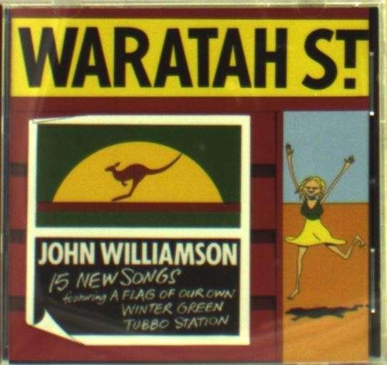 Waratah - John Williamson - Musiikki - WARNER - 9340650015957 - tiistai 30. heinäkuuta 2013