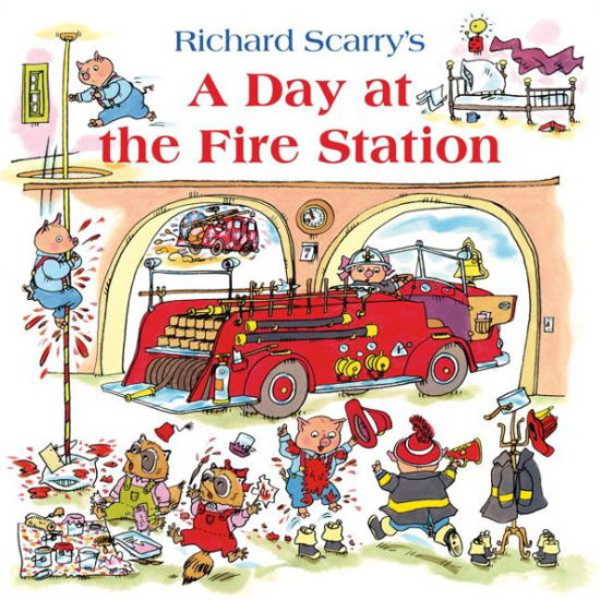 A Day at the Fire Station - Richard Scarry - Books - HarperCollins Publishers - 9780007574957 - January 29, 2015
