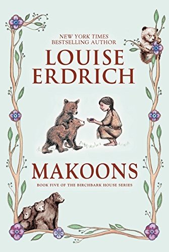 Cover for Louise Erdrich · Makoons - Birchbark House (Paperback Bog) (2018)