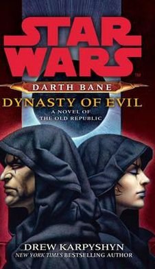 Cover for Drew Karpyshyn · Star Wars: Darth Bane - Dynasty of Evil - Star Wars: Darth Bane Trilogy (Pocketbok) (2010)