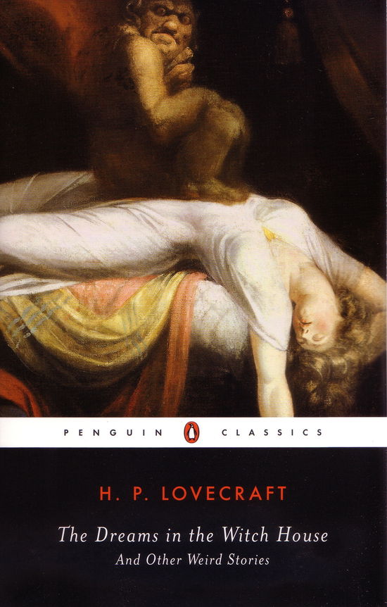 The Dreams in the Witch House: And Other Weird Stories - H. P. Lovecraft - Livros - Penguin Random House Australia - 9780142437957 - 18 de maio de 2011