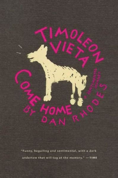 Cover for Dan Rhodes · Timoleon Vieta Come Home: a Sentimental Journey (Taschenbuch) [Reprint edition] (2004)