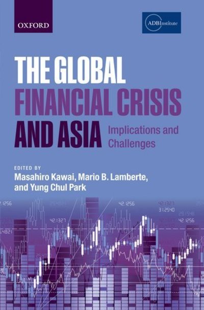 Cover for Masahiro; Lam Kawai · The Global Financial Crisis and Asia: Implications and Challenges (Hardcover Book) (2012)