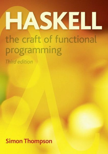 Cover for Simon Thompson · Haskell: The Craft of Functional Programming - International Computer Science Series (Paperback Book) (2011)