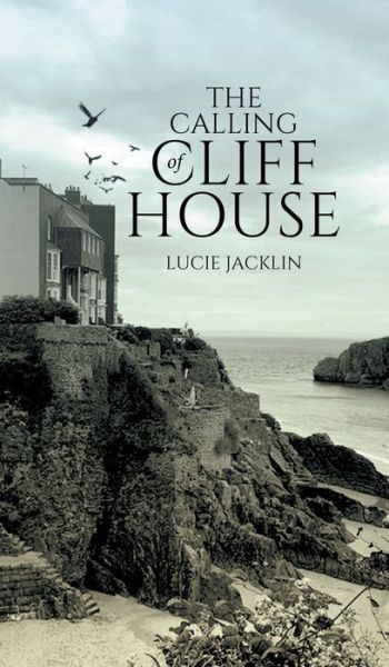 Cover for Lucie Jacklin · Calling of Cliff House (Book) (2022)