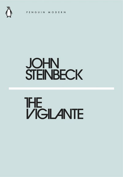 Cover for John Steinbeck · The Vigilante - Penguin Modern (Taschenbuch) (2018)