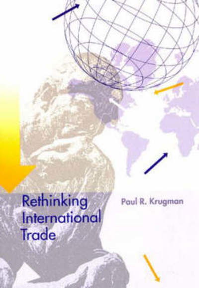 Cover for Krugman, Paul (CUNY) · Rethinking International Trade - The MIT Press (Pocketbok) [New edition] (1994)