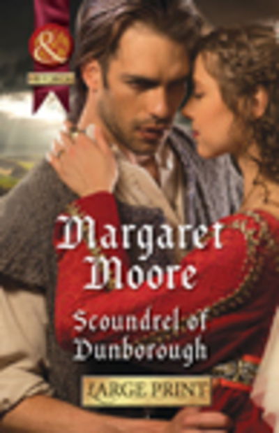 Cover for Margaret Moore · Scoundrel of Dunborough (Hardcover Book) [Large Type / Large Print edition] (2016)