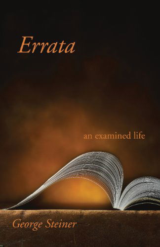 Cover for George Steiner · Errata: an Examined Life (Paperback Book) (1999)