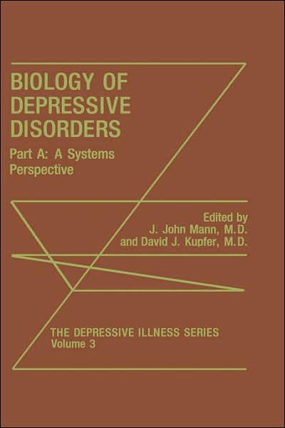 Cover for John Mann · Biology of Depressive Disorders. Part A: A Systems Perspective - The Depressive Illness Series (Gebundenes Buch) [1993 edition] (1993)