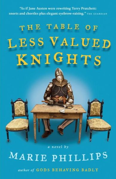 Cover for Marie Phillips · The Table of Less Valued Knights (Paperback Book) (2015)