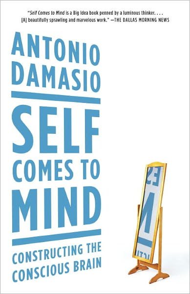 Cover for Antonio Damasio · Self Comes to Mind (Paperback Bog) (2012)