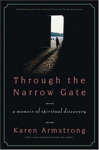 Cover for Karen Armstrong · Through the Narrow Gate: a Memoir of Spiritual Discovery (Pocketbok) [Second Edition, Revised and Updated edition] (2005)