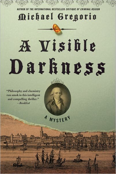 Cover for Michael Gregorio · A Visible Darkness: a Mystery (Taschenbuch) (2011)