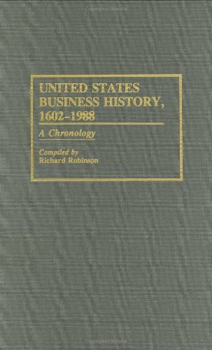 Cover for Richard Robinson · United States Business History, 1602-1988: A Chronology (Gebundenes Buch) [Second Printing edition] (1990)