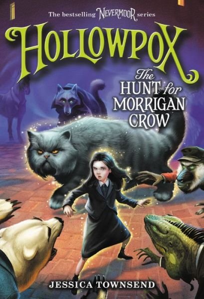 Hollowpox the Hunt for Morrigan Crow - Jessica Townsend - Kirjat - Little, Brown Books for Young Readers - 9780316508957 - tiistai 27. lokakuuta 2020