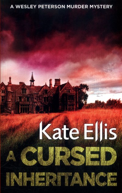 Cover for Kate Ellis · A Cursed Inheritance: Book 9 in the DI Wesley Peterson crime series - DI Wesley Peterson (Paperback Book) (2017)
