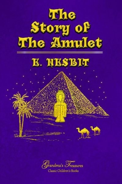 Cover for E. Nesbit · The Story of the Amulet (Paperback Bog) (2019)