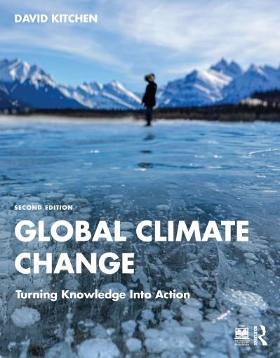 Global Climate Change: Turning Knowledge Into Action - David Kitchen - Kirjat - Taylor & Francis Ltd - 9780367704957 - perjantai 29. syyskuuta 2023