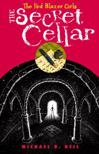 Cover for Michael D. Beil · The Red Blazer Girls: the Secret Cellar (Paperback Book) (2013)