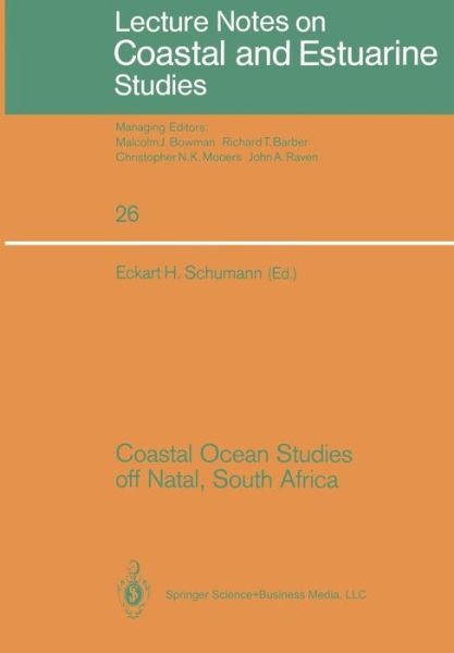 Cover for Eckart H Schumann · Coastal Ocean Studies off Natal, South Africa - Coastal and Estuarine Studies (Paperback Book) [1988 edition] (1988)