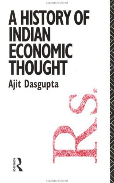 Cover for Ajit K. Dasgupta · A History of Indian Economic Thought - The Routledge History of Economic Thought (Innbunden bok) (1993)