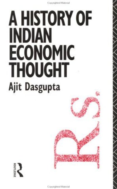 Cover for Ajit K. Dasgupta · A History of Indian Economic Thought - The Routledge History of Economic Thought (Hardcover Book) (1993)