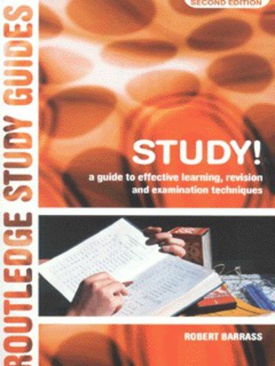 Cover for Barrass, Robert (University of Sunderland, UK) · Study!: A Guide to Effective Learning, Revision and Examination Techniques (Paperback Book) (2002)