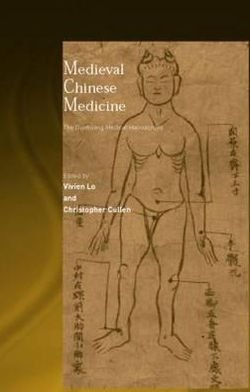 Cover for Cullen, Christopher (Needham Research Institute, University of Cambridge, UK) · Medieval Chinese Medicine: The Dunhuang Medical Manuscripts - Needham Research Institute Series (Hardcover Book) (2005)