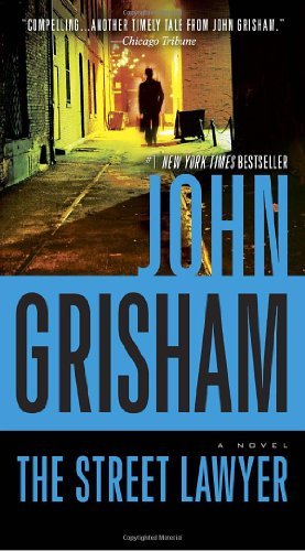 Cover for John Grisham · The Street Lawyer: a Novel (Paperback Book) [Reprint edition] (2010)