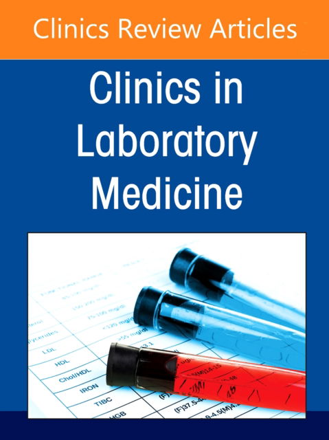 Cover for Advances in Clinical Toxicology Testing, An Issue of the Clinics in Laboratory Medicine - The Clinics: Internal Medicine (Hardcover Book) (2025)