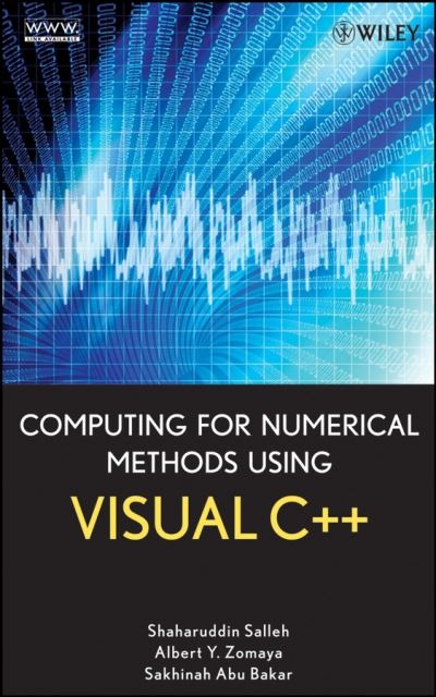 Cover for Salleh, Shaharuddin (University Technology, Malaysia) · Computing for Numerical Methods Using Visual C++ (Hardcover Book) (2008)