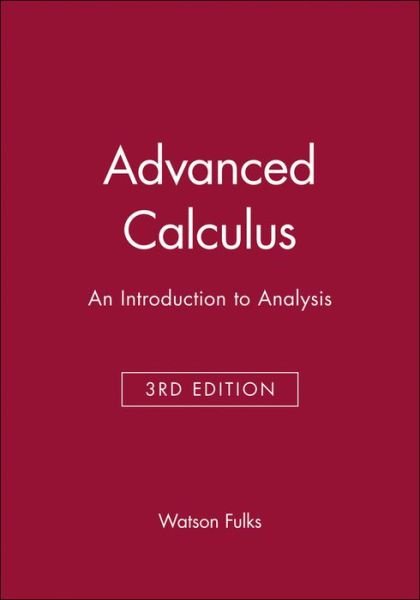 Cover for Fulks, Watson (University of Colorado) · Advanced Calculus: An Introduction to Analysis, Global Edition (Hardcover bog) (1978)