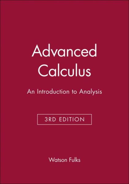 Cover for Fulks, Watson (University of Colorado) · Advanced Calculus: An Introduction to Analysis, Global Edition (Hardcover Book) (1978)