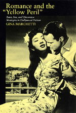 Cover for Gina Marchetti · Romance and the Yellow Peril: Race, Sex, and Discursive Strategies in Hollywood Fiction (Paperback Book) (1994)