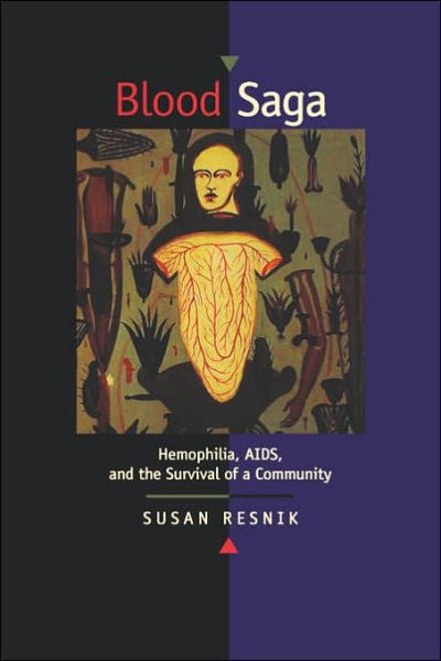 Cover for Susan Resnik · Blood Saga: Hemophilia, AIDS, and the Survival of a Community, Updated Edition With a New Preface (Hardcover Book) (1999)