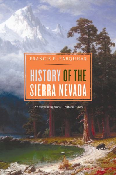Cover for Francis P. Farquhar · History of the Sierra Nevada, Revised and Updated (Paperback Book) [2 Revised edition] (2007)