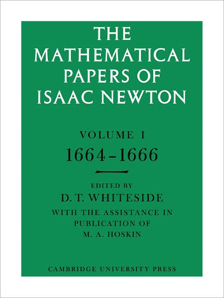 Cover for Isaac Newton · The Mathematical Papers of Isaac Newton: Volume 1 - The Mathematical Papers of Sir Isaac Newton (Pocketbok) (2008)