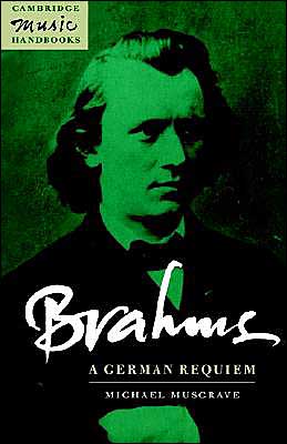 Cover for Musgrave, Michael (Goldsmiths, University of London) · Brahms: A German Requiem - Cambridge Music Handbooks (Paperback Book) (1996)