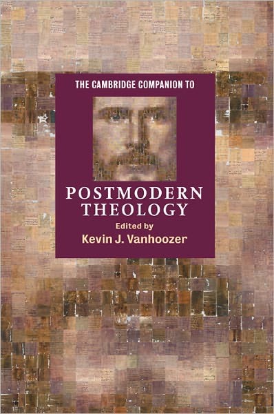 Cover for Kevin J Vanhoozer · The Cambridge Companion to Postmodern Theology - Cambridge Companions to Religion (Paperback Book) (2003)