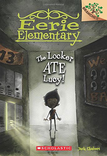 Cover for Jack Chabert · The Locker Ate Lucy!: A Branches Book (Eerie Elementary #2) - Eerie Elementary (Paperback Book) (2014)