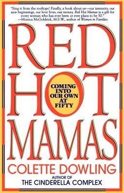 Cover for Colette Dowling · Red Hot Mamas: Coming into Our Own at Fifty (Paperback Book) [Bantam Trade Pbk. Ed edition] (1997)