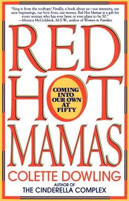 Cover for Colette Dowling · Red Hot Mamas: Coming into Our Own at Fifty (Taschenbuch) [Bantam Trade Pbk. Ed edition] (1997)