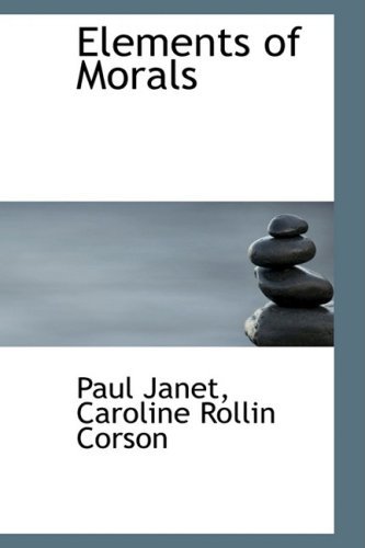 Cover for Caroline Rollin Corson Paul Janet · Elements of Morals (Paperback Book) (2008)
