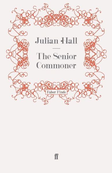 Cover for Hall, Julian (Comedy Reviewer) · The Senior Commoner (Paperback Book) [Main edition] (2009)
