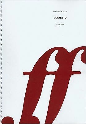 La Calisto (vocal score) - Francesco Cavalli - Böcker - Faber Music Ltd - 9780571503957 - 1 april 1996