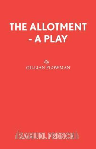 Cover for Gillian Plowman · The Allotment (Play) - French's Acting Editions (Paperback Book) (2005)