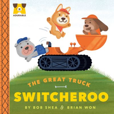 Cover for Bob Shea · Adurable: The Great Truck Switcheroo - Adurable (Board book) (2023)