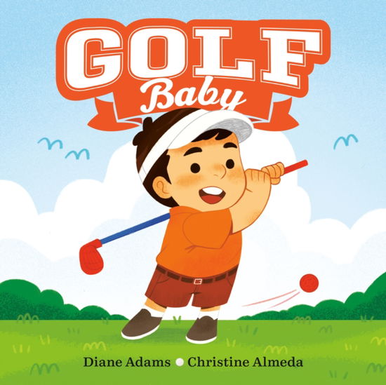 Cover for Diane Adams · Golf Baby - A Sports Baby Book (Board book) (2025)